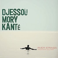 djessou mory kante - river strings