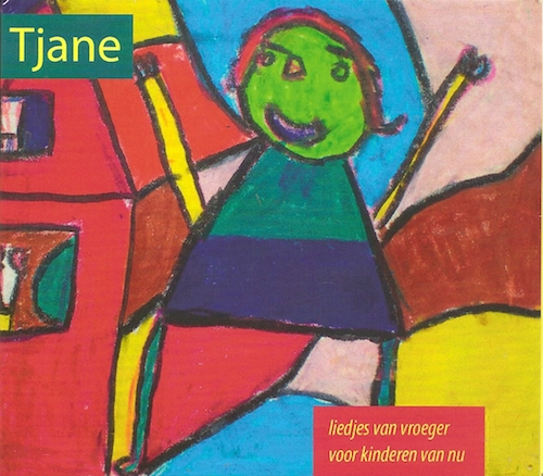 tjane - liedjes van vroeger voor kinderen van nu